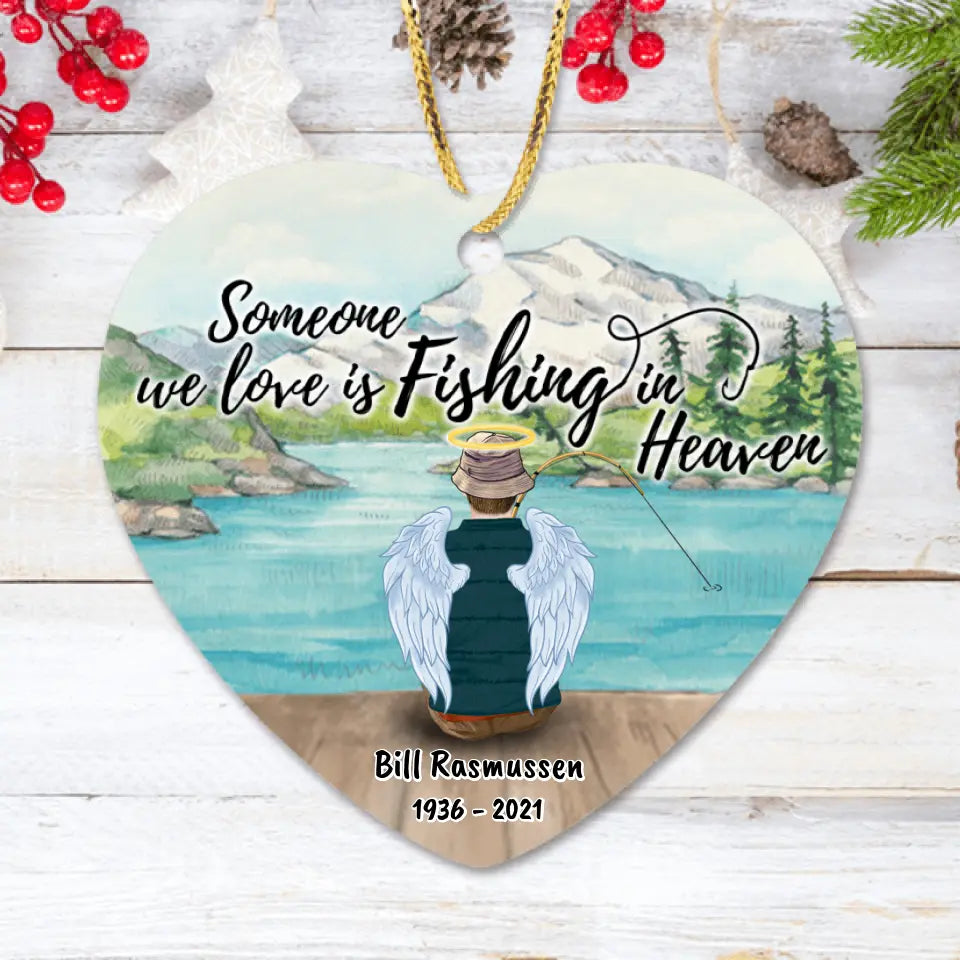 Personalized Fishing Dad In Heaven Ornament - Memorial Gift For Family Member - Someone We Love Is Fishing In Heaven