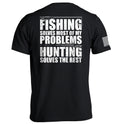 Fishing Solves Most Of My Problems
