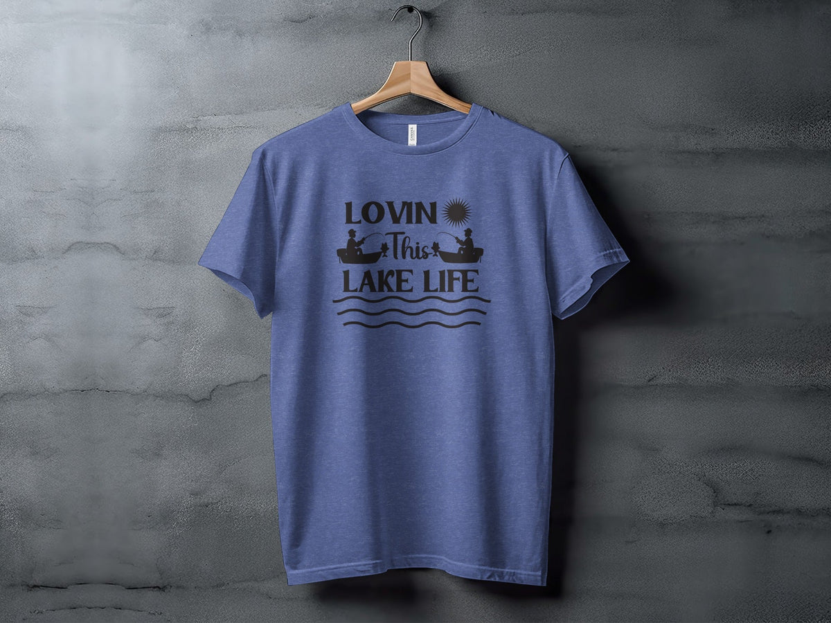 Lovin This Lake Life Fishing Lovers Graphic Design T-Shirt
